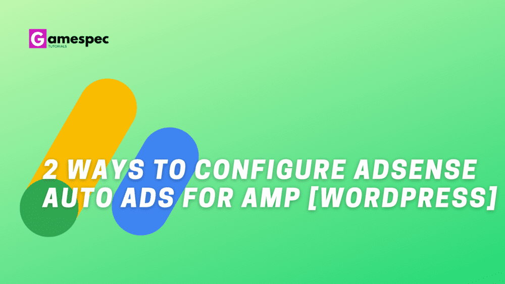 2 Ways to Configure Adsense Auto Ads for AMP [WordPress]