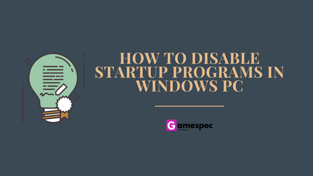 How to Disable Startup Programs in Windows PC