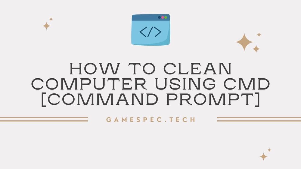 How to clean computer using cmd [command prompt