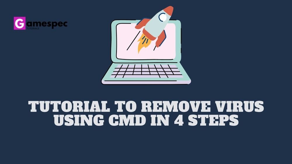 Tutorial to Remove Virus Using CMD in 4 Steps (1)