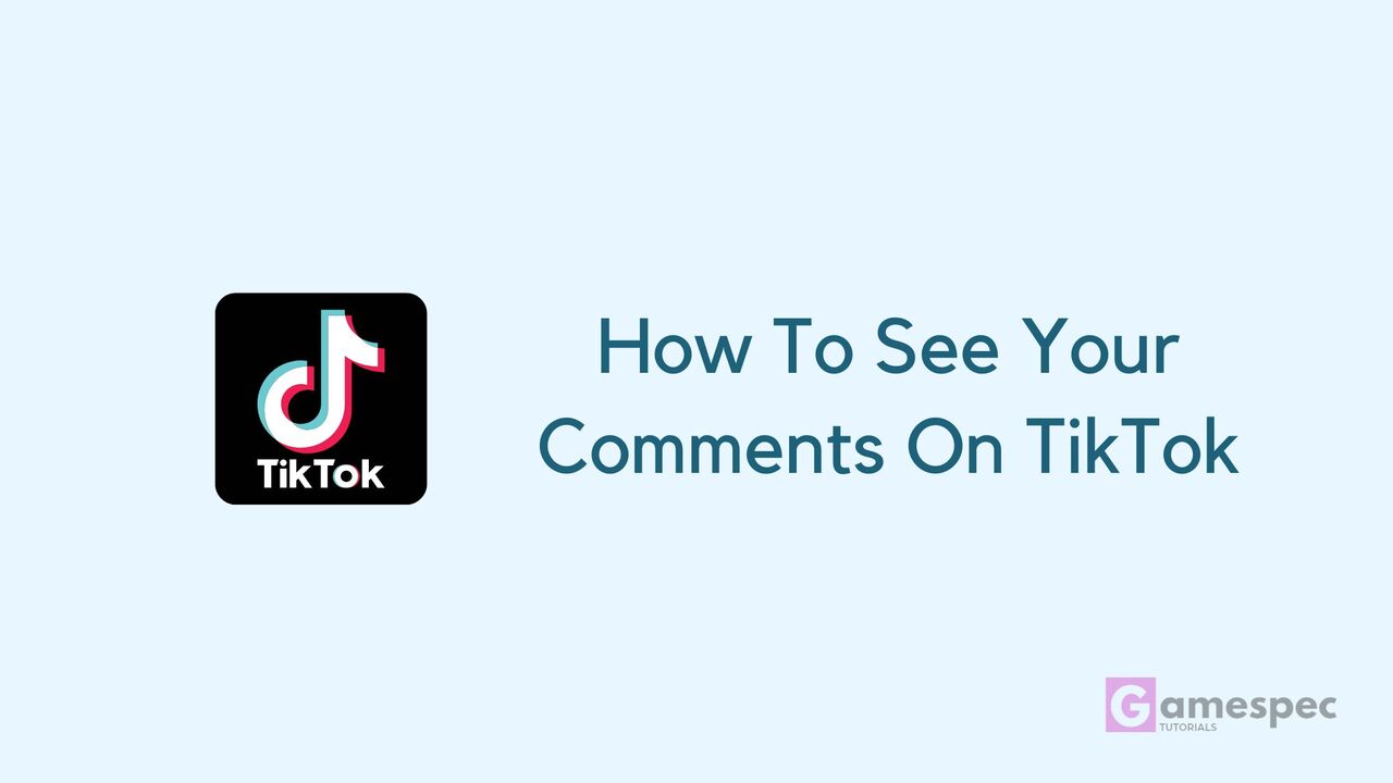 how do u see your comments on tiktok