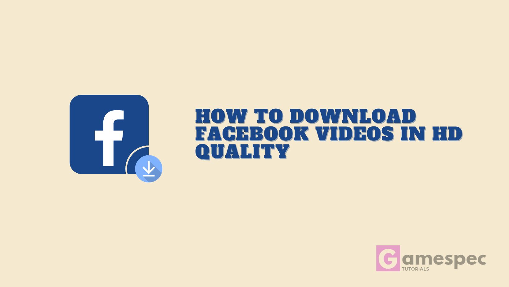 How to Download Facebook Videos in HD