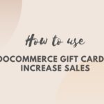 How to Use WooCommerce Gift Cards to Increase Sales